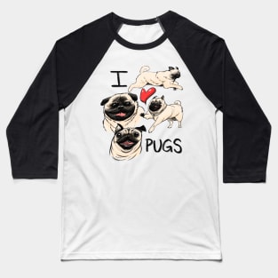 I love pugs Baseball T-Shirt